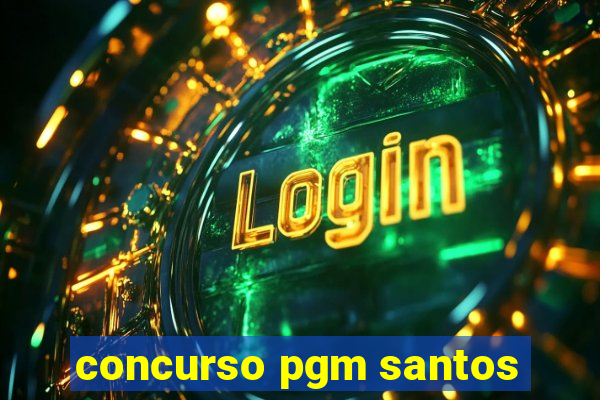 concurso pgm santos